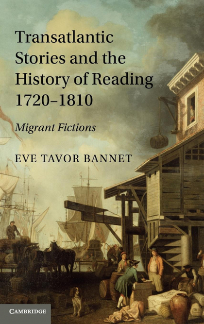 TRANSATLANTIC STORIES AND THE HISTORY OF READING, 1720 1810