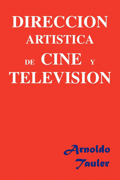 DIRECCION ARTISTICA DE CINE Y TELEVISION