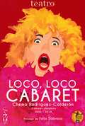 LOCO, LOCO CABARET : CABARET COMPLETO, 2003-2014