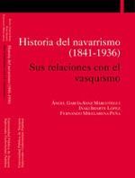 HISTORIA DEL NAVARRISMO (1841-1936)