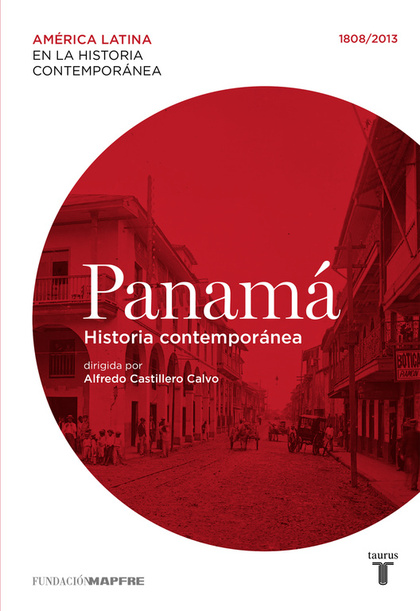 MAPFRE. PANAMÁ. HISTORIA CONTEMPORÁNEA.