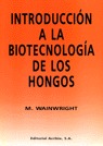 INTRODUCCIÓN A LA BIOTECNOLOGÍA DE LOS HONGOS