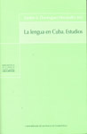 LA LENGUA EN CUBA : ESTUDIOS