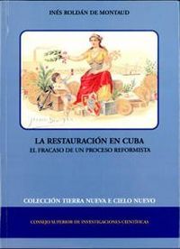 LA RESTAURACIÓN EN CUBA: EL FRACASO DE UN PROCESO REFORMISTA