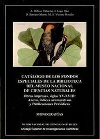 CATÁLOGO DE LOS FONDOS ESPECIALES DE LA BIBLIOTECA DEL MUSEO NACIONAL DE CIENCIAS NATURALES. AN