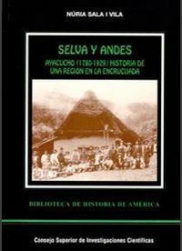 SELVA Y ANDES: AYACUCHO (1780-1929) HISTORIA DE UNA REGIÓN EN LA ENCRUCIJADA