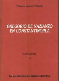 GREGORIO DE NAZIANZO EN CONSTANTINOPLA, ORTODOXIA, HETERODOXIA Y RÉGIMEN TEODOSIANO EN UNA CAPI