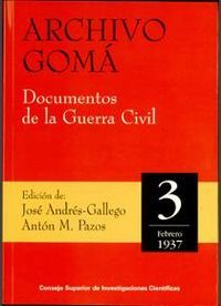 ARCHIVO GOMÁ. DOCUMENTOS DE LA GUERRA CIVIL. VOL. 3 (FEBRERO 1937)