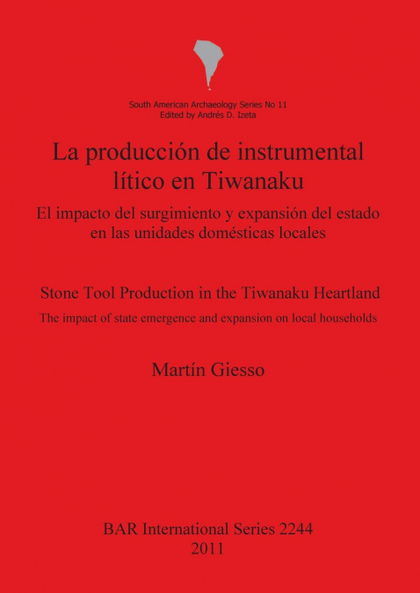 LA PRODUCCIÓN DE INSTRUMENTAL LÍTICO EN TIWANAKU / STONE TOOL PRODUCTION IN THE