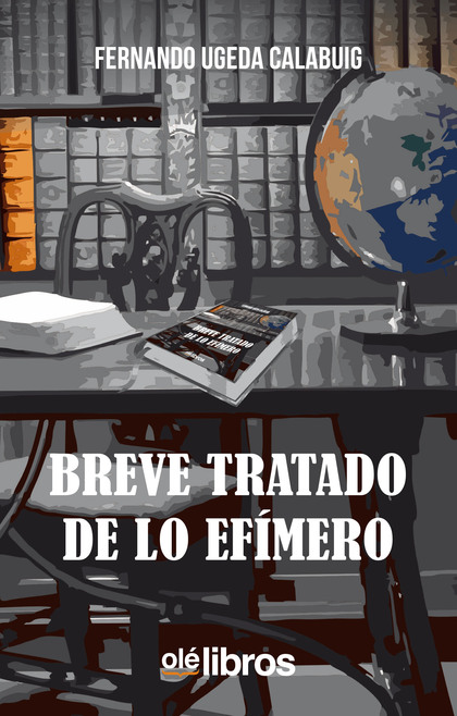 BREVE TRATADO DE LO EFÍMERO.