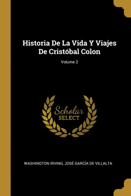 HISTORIA DE LA VIDA Y VIAJES DE CRISTÓBAL COLON; VOLUME 2
