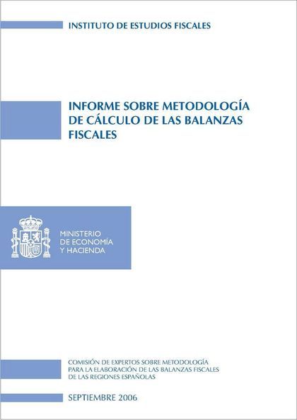 INFORME SOBRE METODOLOGÍA DE CÁLCULO DE LAS BALANZAS FISCALES (SEPTIEMBRE 2006)