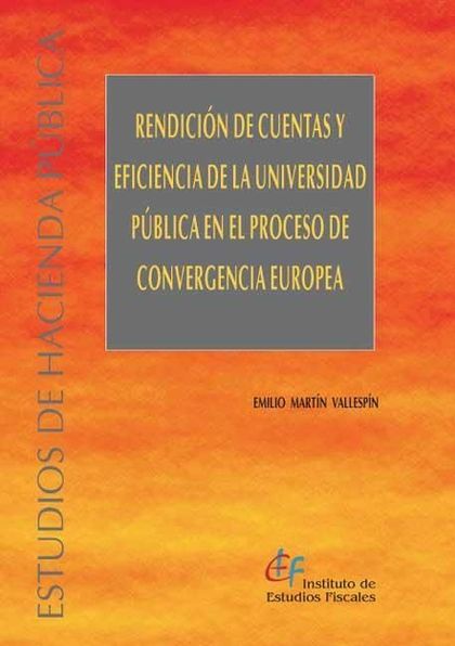 RENDICIÓN DE CUENTAS Y EFICIENCIA DE LA UNIVERSIDAD PÚBLICA EN EL PROCESO DE CONVERGENCIA EUROP