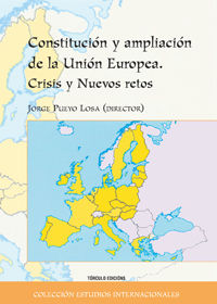CONSTITUCIÓN Y AMPLIACION DE LA UNIÓN EUROPEA, CRISIS Y NUEVOS RETOS