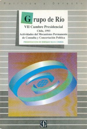 GRUPO DE RÍO : VII CUMBRE PRESIDENCIAL : CHILE, 1993 : ACTIVIDADES DEL MECANISMO