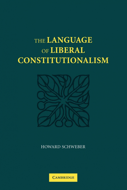 THE LANGUAGE OF LIBERAL CONSTITUTIONALISM