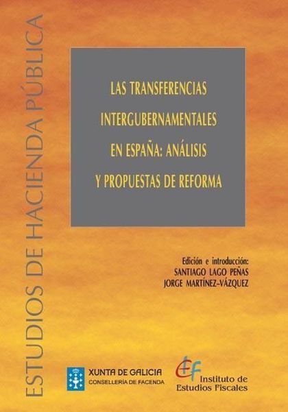 LAS TRANSFERENCIAS INTERGUBERNAMENTALES EN ESPAÑA: ANÁLISIS Y PROPUESTAS DE REFO