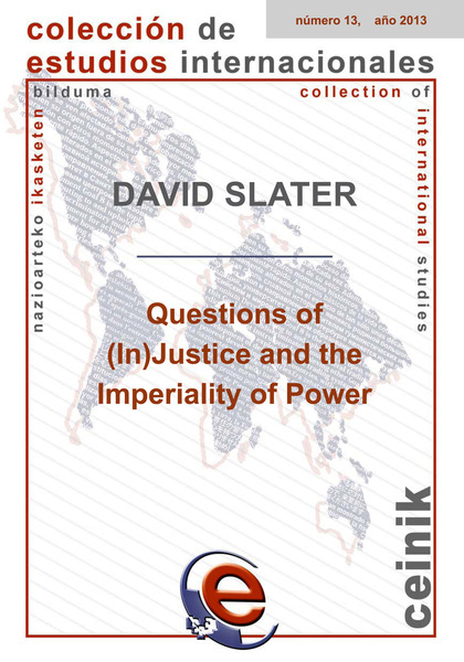 QUESTIONS OF (IN)JUSTICE AND THE IMPERIALITY OF POWER