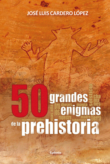 50 GRANDES ENIGMAS DE LA PREHISTORIA.