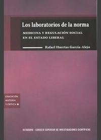 LOS LABORATORIOS DE LA NORMA : MEDICINA Y REGULACIÓN SOCIAL EN EL ESTADO LIBERAL