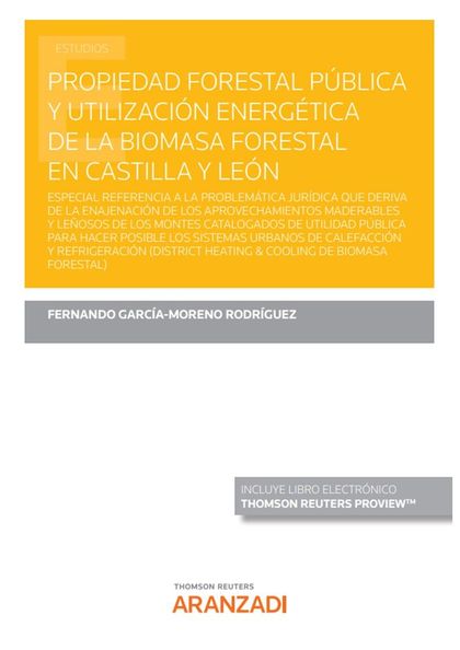 PROPIEDAD FORESTAL PÚBLICA Y UTILIZACIÓN ENERGÉTICA DE LA BIOMASA FORESTAL EN CA