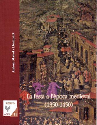 LA FESTA A L'?POCA MEDIEVAL (1350-1450)