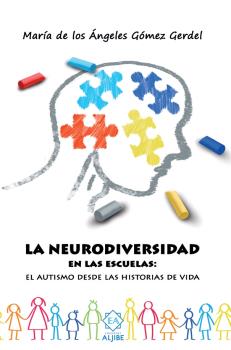 La neurodiversidad en las escuelas : $b El autismo desde las historias de vida