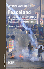PEACELAND. RESOLUCIÓN DE CONFLICTOS Y LAS POLÍTICAS COTIDIANAS EN LAS INTERVENCI