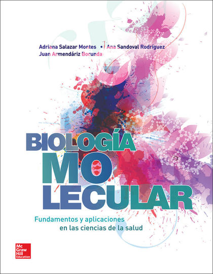 BIOLOGIA MOLECULAR FUNDAMENTOS Y APLICACIONES EN CIENCIAS DE