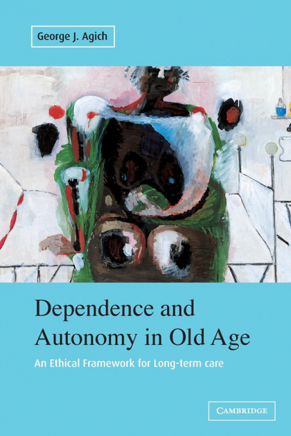 DEPENDENCE AND AUTONOMY IN OLD AGE