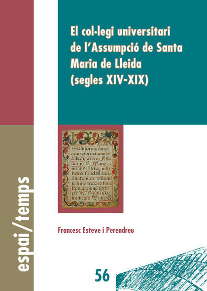 EL COL·LEGI UNIVERSITARI DE L'ASSUMPCIÓ DE SANTA MARIA DE LLEIDA (SEGLES XIV-XIX