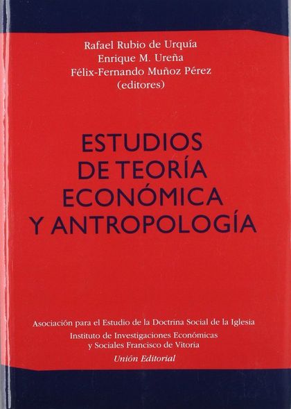 ESTUDIOS DE TEORÍA ECONÓMICA Y ANTROPOLOGÍA
