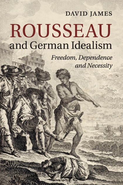ROUSSEAU AND GERMAN IDEALISM