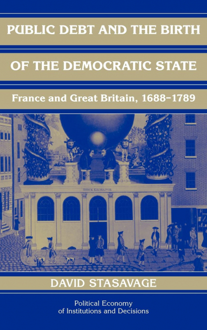 PUBLIC DEBT AND THE BIRTH OF THE DEMOCRATIC STATE