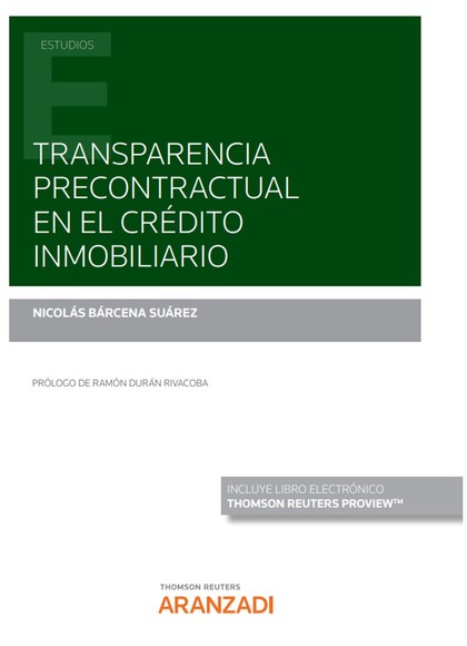 TRANSPARENCIA PRECONTRACTUAL EN EL CRÉDITO INMOBILIARIO (PAPEL + E-BOOK)