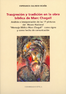 TRASGRESIÓN Y TRADICIÓN EN LA OBRA BÍBLICA DE MARC CHAGALL