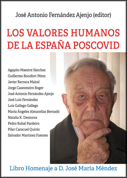 LOS VALORES HUMANOS DE LA ESPAÑA POSCOVID. LIBRO HOMENAJE A D. JOSÉ MARÍA MÉNDEZ
