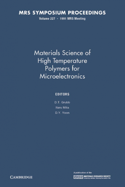 MATERIALS SCIENCE OF HIGH TEMPERATURE POLYMERS FOR MICROELECTRONICS