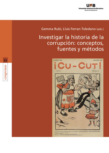 INVESTIGAR LA HISTORIA DE LA CORRUPCIÓN: CONCEPTOS, FUENTES Y MÉTODOS.