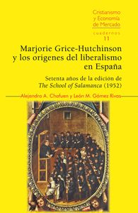 MARJORIE GRICE-HUTCHINSON Y LOS ORIGENES DEL LIBERALISMO EN ESPAÑA.