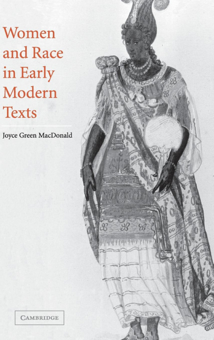 WOMEN AND RACE IN EARLY MODERN TEXTS