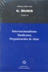 INTERNACIONALISMO SINDICATOS ORGANIZACION DE CLASE. OBRAS COMPLETAS TOMO III