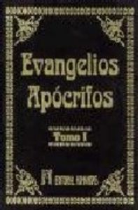 EVANGELIOS APOCRIFOS (TOMO I)