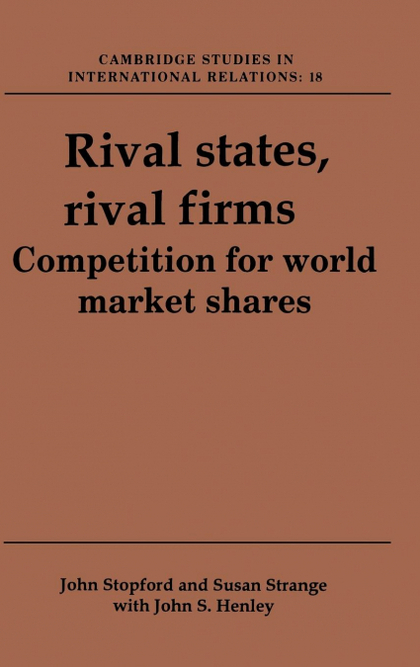 RIVAL STATES, RIVAL FIRMS