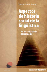 ASPECTOS DE HISTORIA SOCIAL DE LA LINGÜÍSTICA : DE MESOPOTAMIA AL SIGLO XIX