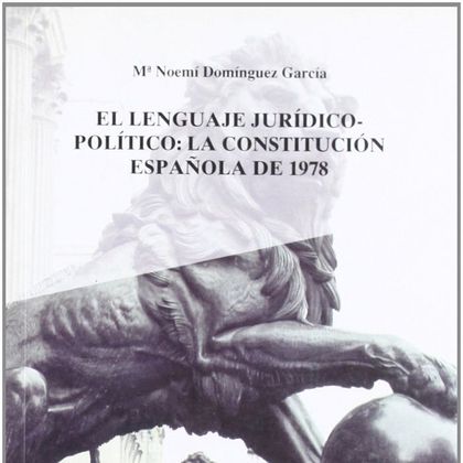 LENGUAJE JURÍDICO-POLÍTICO: LA CONSTITUCIÓN ESPAÑOLA DE 1978