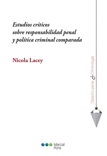 ESTUDIOS CRÍTICOS SOBRE RESPONSABILIDAD PENAL Y POLÍTICA CRIMINAL COMPARADA.