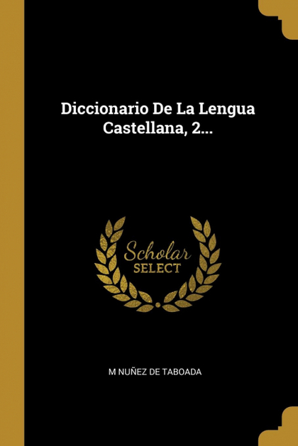 DICCIONARIO DE LA LENGUA CASTELLANA, 2...
