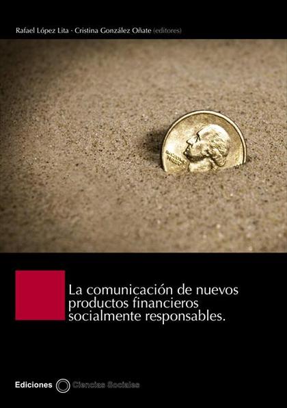 LA COMUNICACIÓN DE NUEVOS PRODUCTOS FINANCIEROS SOCIALMENTE RESPONSABLES