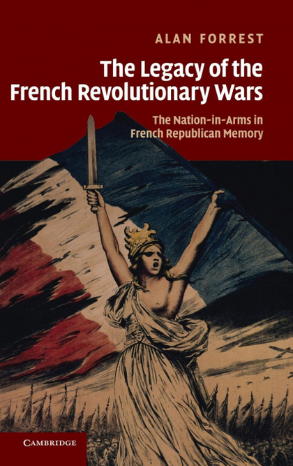 THE LEGACY OF THE FRENCH REVOLUTIONARY WARS